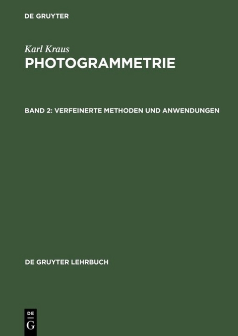 Karl Kraus: Photogrammetrie / Verfeinerte Methoden und Anwendungen - Karl Kraus