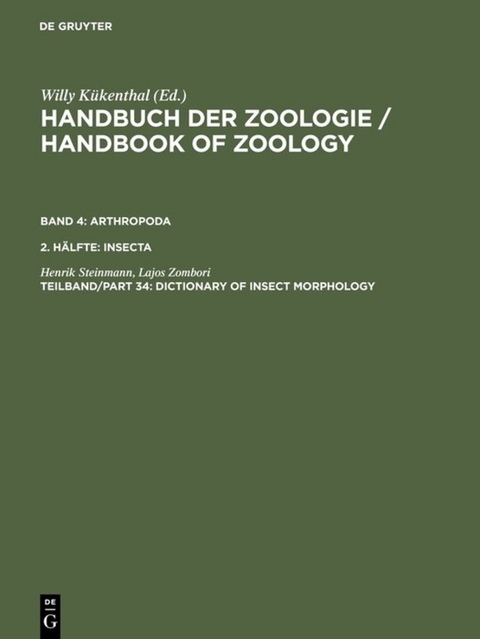 Handbook of Zoology / Handbuch der Zoologie. Arthropoda. Insecta / Dictionary of Insect Morphology - Henrik Steinmann, Lajos Zombori