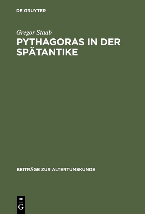 Pythagoras in der Spätantike - Gregor Staab