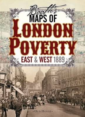 Booth’s Maps of London Poverty, 1889 - Charles Booth