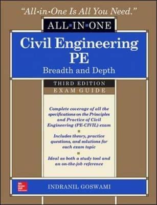 Civil Engineering All-In-One PE Exam Guide: Breadth and Depth, Third Edition -  Indranil Goswami