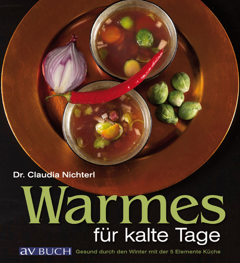 Warmes für kalte Tage - Dr. Claudia Nichterl