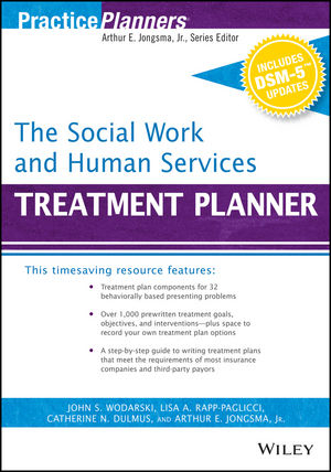 Social Work and Human Services Treatment Planner, with DSM 5 Updates -  David J. Berghuis,  Catherine N. Dulmus,  Lisa A. Rapp-Paglicci,  John S. Wodarski