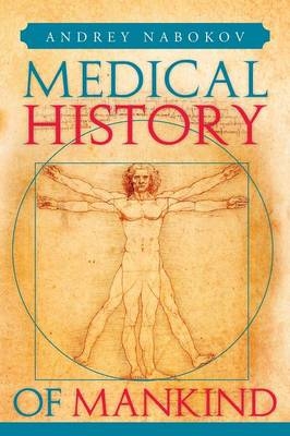 Medical History of Mankind - Andrey Nabokov