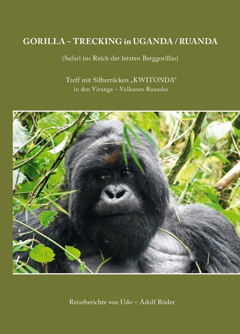 Gorilla-Trecking in Uganda/Ruanda - Udo-Adolf Roeder