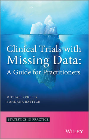 Clinical Trials with Missing Data - Michael O'Kelly, Bohdana Ratitch