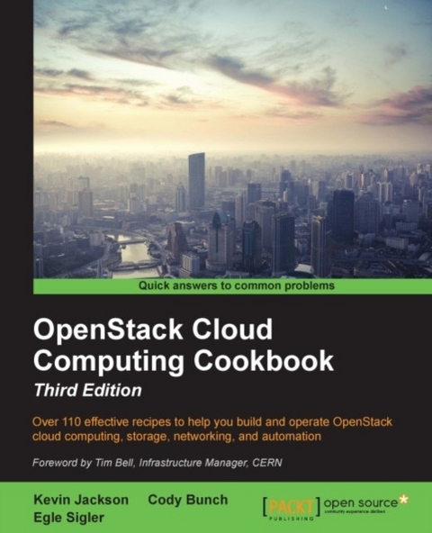 OpenStack Cloud Computing Cookbook - Third Edition -  Bunch Cody Bunch,  Sigler Egle Sigler,  Jackson Kevin Jackson