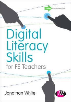 Digital Literacy Skills for FE Teachers -  Jonathan White