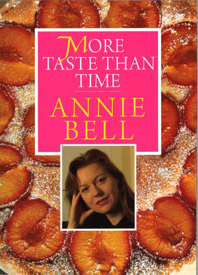 More Taste Than Time -  Annie Bell