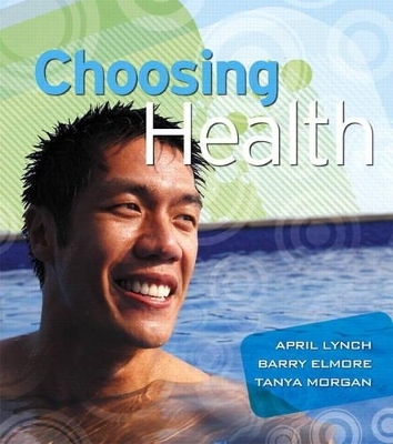 Choosing Health Plus MyHealthLab with eText -- Access Card Package - April Lynch, Barry Elmore, Tanya Morgan