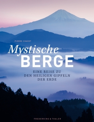 Mystische Berge - Pierre Chavot