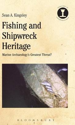 Fishing and Shipwreck Heritage -  Sean A. Kingsley