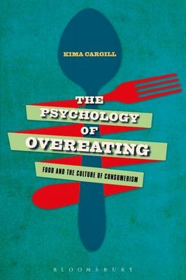 Psychology of Overeating -  Cargill Kima Cargill