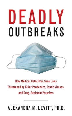 Deadly Outbreaks - Alexandra M. Levitt