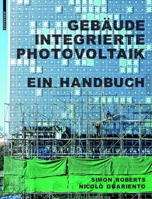 Gebäudeintegrierte Photovoltaik - Simon Roberts, Nicolò Guariento