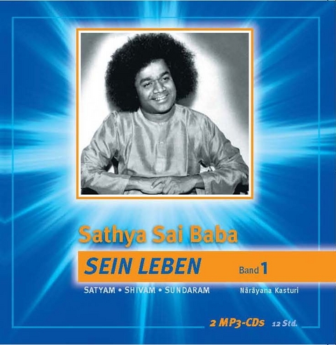 Sathya Sai Baba – Sein Leben / Sathya Sai Baba – Sein Leben Band 1 - N Kasturi