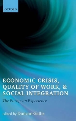 Economic Crisis, Quality of Work, and Social Integration - 