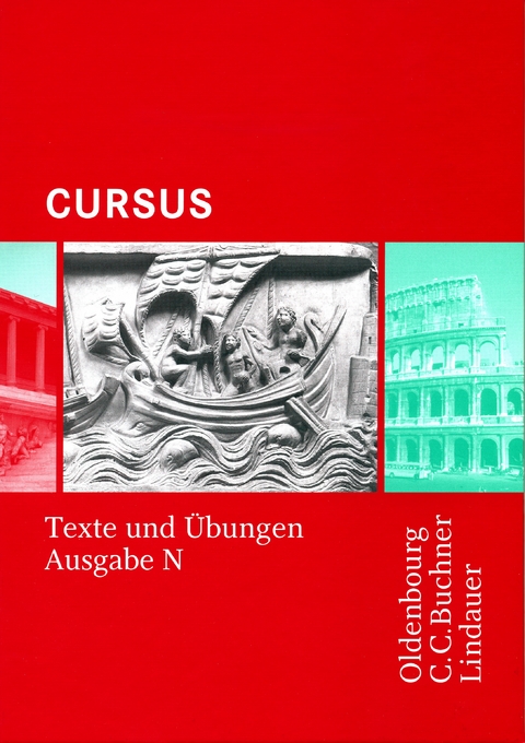 Cursus - Ausgabe N - für Nordrhein-Westfalen. Einbändiges Unterrichtswerk für Latein / Cursus - Ausgabe N - Texte und Übungen - 