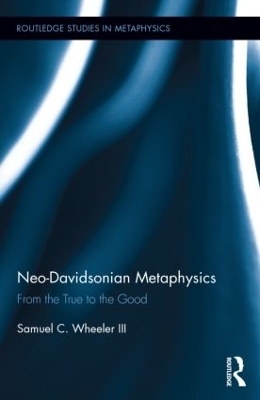 Neo-Davidsonian Metaphysics - Samuel C Wheeler