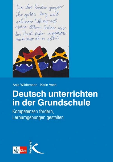 Deutsch unterrichten in der Grundschule - Anja Wildemann, Karin Vach