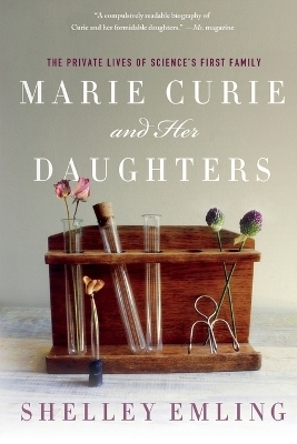 Marie Curie and Her Daughters - Shelley Emling