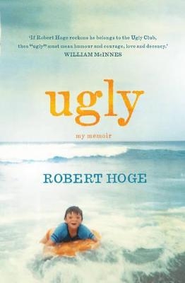 Ugly: My Memoir - Robert Hoge