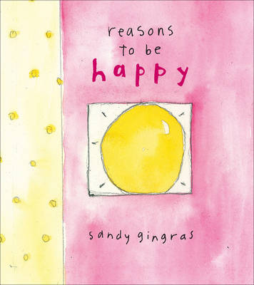 Reasons to Be Happy - Sandy Gingras