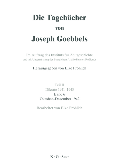 Die Tagebücher von Joseph Goebbels. Diktate 1941-1945 / Oktober - Dezember 1942