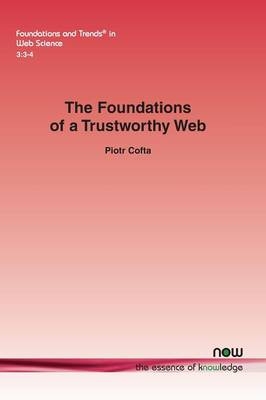 The Foundations of a Trustworthy Web - Piotr Cofta