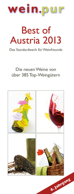Best of Austria 2013 - das Standardwerk für Weinfreunde -  Magrutsch,  Luperböck, Melanie Dejnega,  Schwab,  Eder,  Hofer,  Deutsch,  Pfannenstill