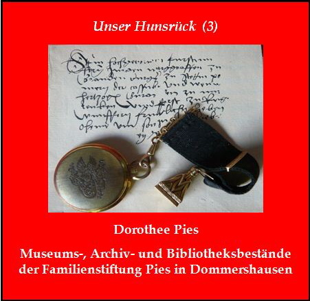 Museums-, Archiv- und Bibliotheksbestände der Familienstiftung Pies in Dommershausen - Dorothee Pies