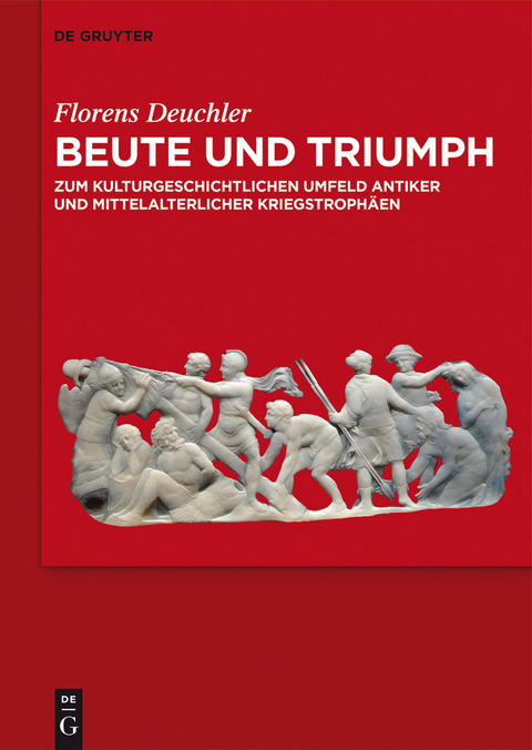 Beute und Triumph -  Florens Deuchler