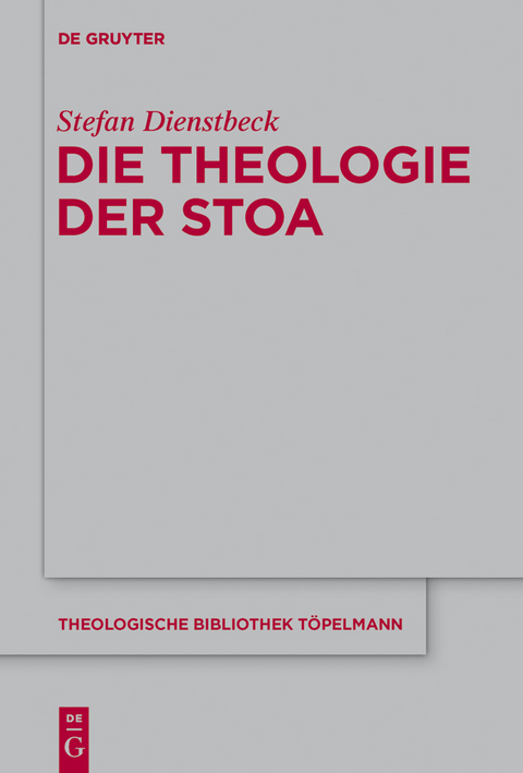 Die Theologie der Stoa -  Stefan Dienstbeck