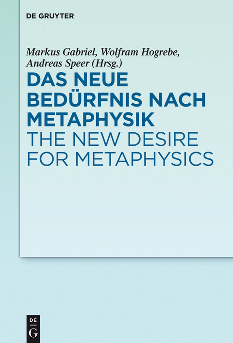 Das neue Bedürfnis nach Metaphysik / The New Desire for Metaphysics - 