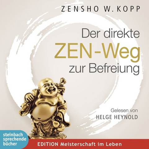 Der direkte ZEN-Weg zur Befreiung - Zensho W. Kopp