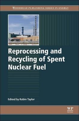 Reprocessing and Recycling of Spent Nuclear Fuel - 