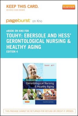 Ebersole & Hess' Gerontological Nursing & Healthy Aging - Theris A Touhy, Kathleen F Jett