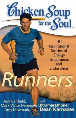 Chicken Soup for the Soul: Runners - Jack Canfield, Mark Victor Hansen, Amy Newmark