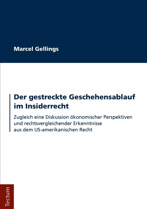 Der gestreckte Geschehensablauf im Insiderrecht - Marcel Gellings