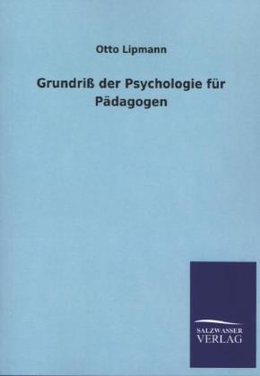GrundriÃ der Psychologie fÃ¼r PÃ¤dagogen - Otto Lipmann