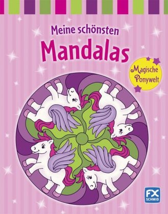 Meine schönsten Mandalas - Magische Ponywelt