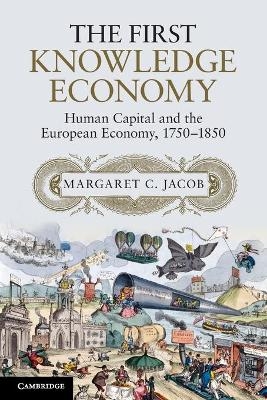 The First Knowledge Economy - Margaret C. Jacob