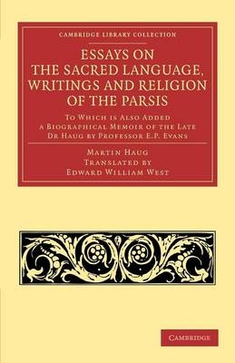 Essays on the Sacred Language, Writings and Religion of the Parsis - Martin Haug