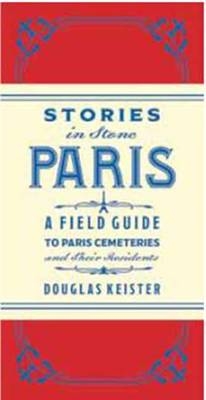 Stories in Stone Paris - Douglas Keister