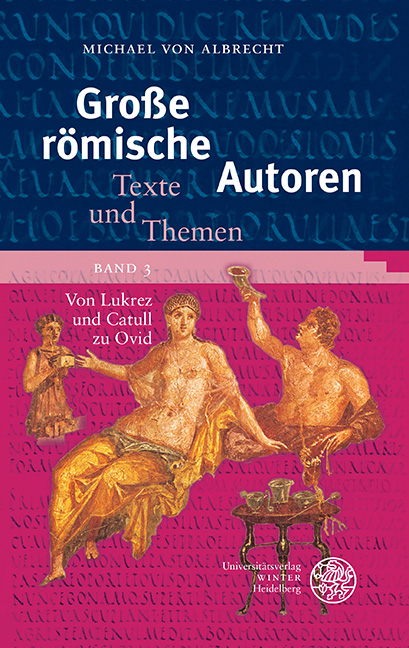 Große römische Autoren / Von Lukrez und Catull zu Ovid - Michael von Albrecht