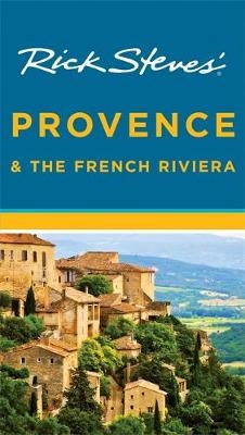Rick Steves Provence & the French Riviera - Rick Steves, Steve Smith