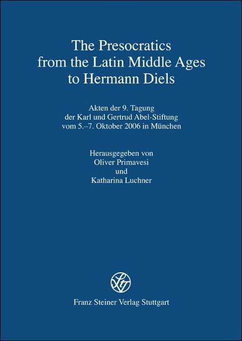 The Presocratics from the Latin Middle Ages to Hermann Diels - 