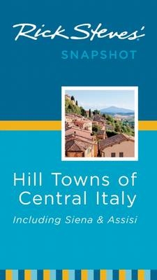 Rick Steves' snapshot hill towns of Central Italy - Rick Steves