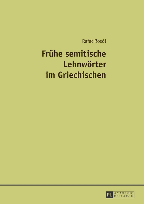 Frühe semitische Lehnwörter im Griechischen - Rafal Rosol