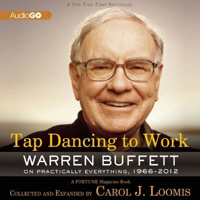 Tap Dancing to Work - Carol J Loomis